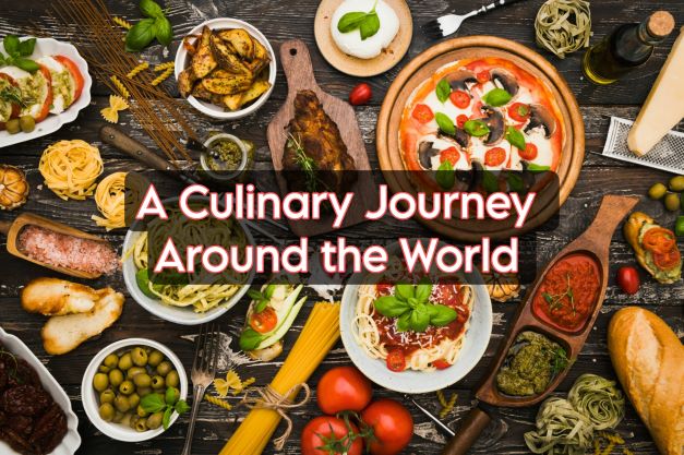 Exquisite International Dishes: A Culinary Journey Around the World