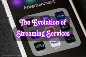 The Evolution of Streaming Services Netflix Disney+ Amazon Prime Video