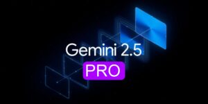 Google Rolls Out Gemini 2.5 Pro